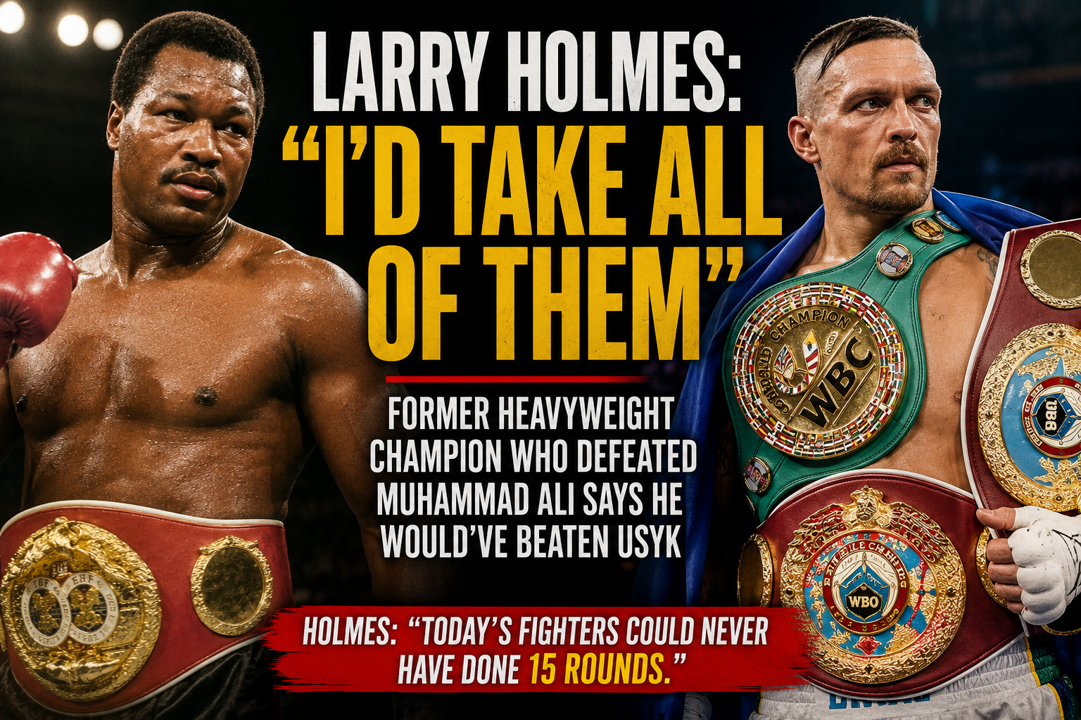 Larry Holmes celebrates during his heavyweight title reign as Oleksandr Usyk poses with his unified world championship belts.